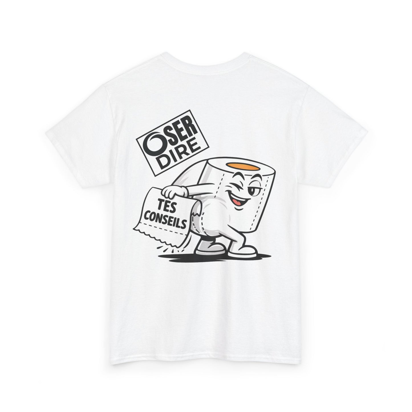 T-Shirt Blanc "Tes conseils tu peux te torcher avec"
